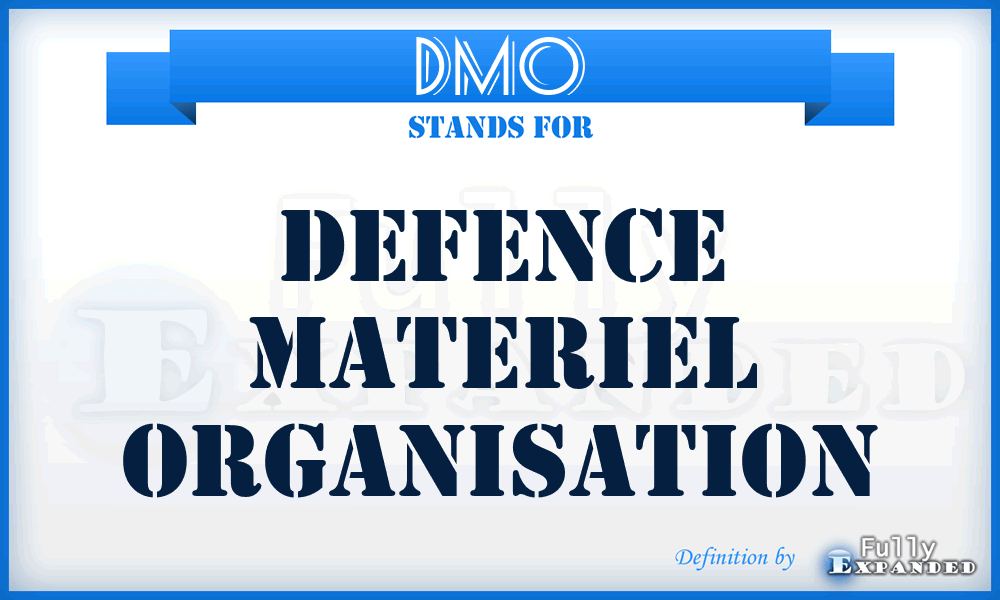 DMO - Defence Materiel Organisation