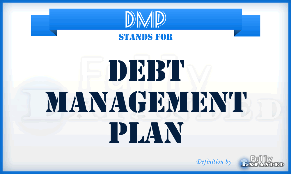 DMP - Debt Management Plan