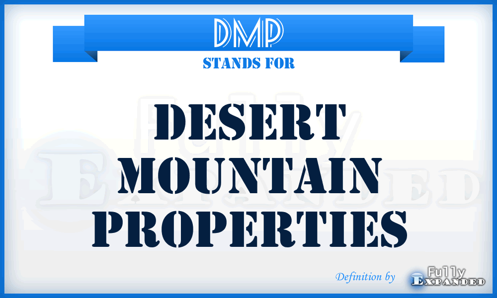 DMP - Desert Mountain Properties