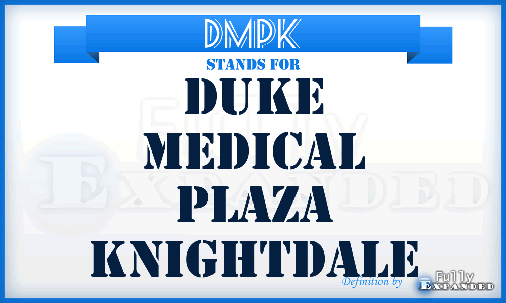 DMPK - Duke Medical Plaza Knightdale