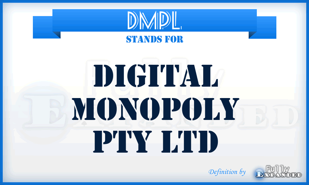 DMPL - Digital Monopoly Pty Ltd
