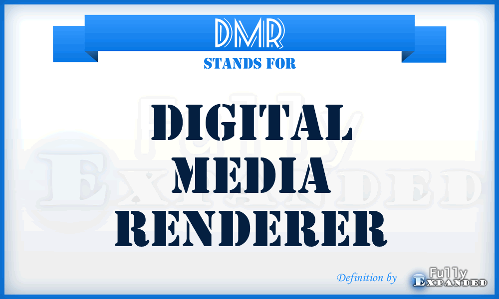 DMR - Digital Media Renderer