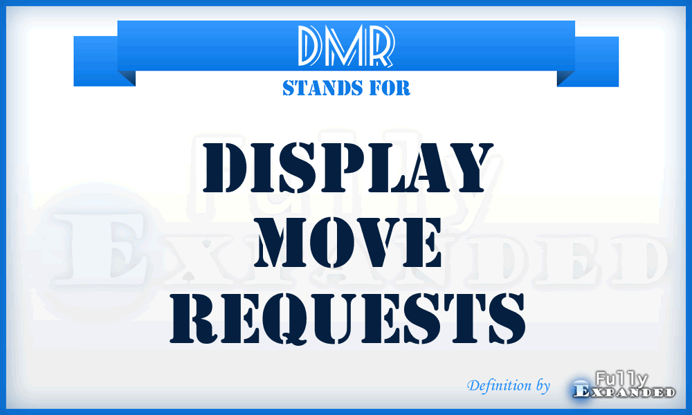 DMR - Display move requests