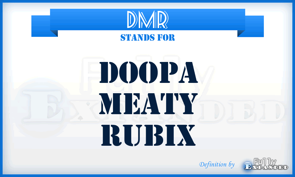 DMR - Doopa Meaty Rubix