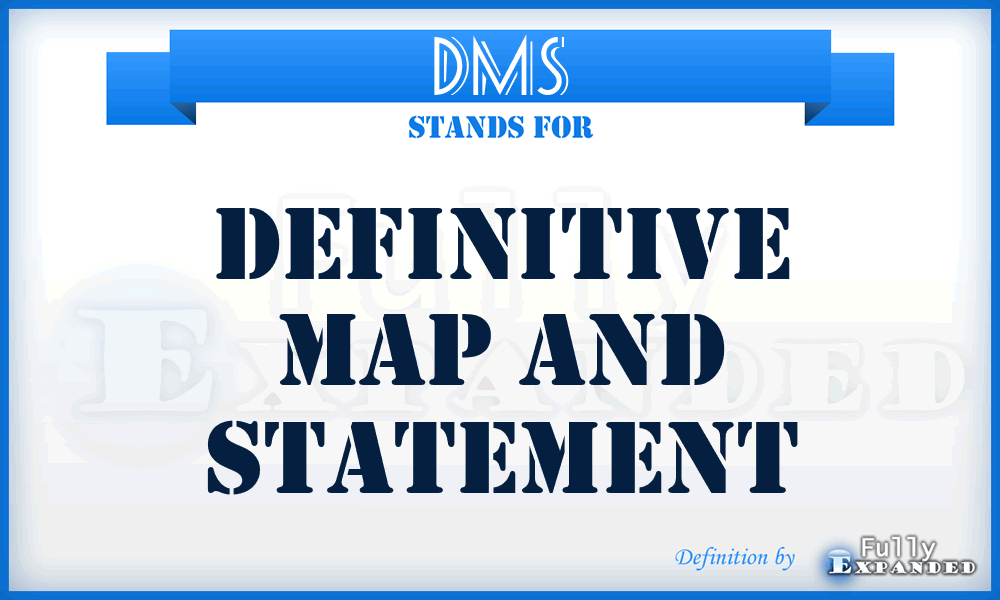 DMS - Definitive Map and Statement