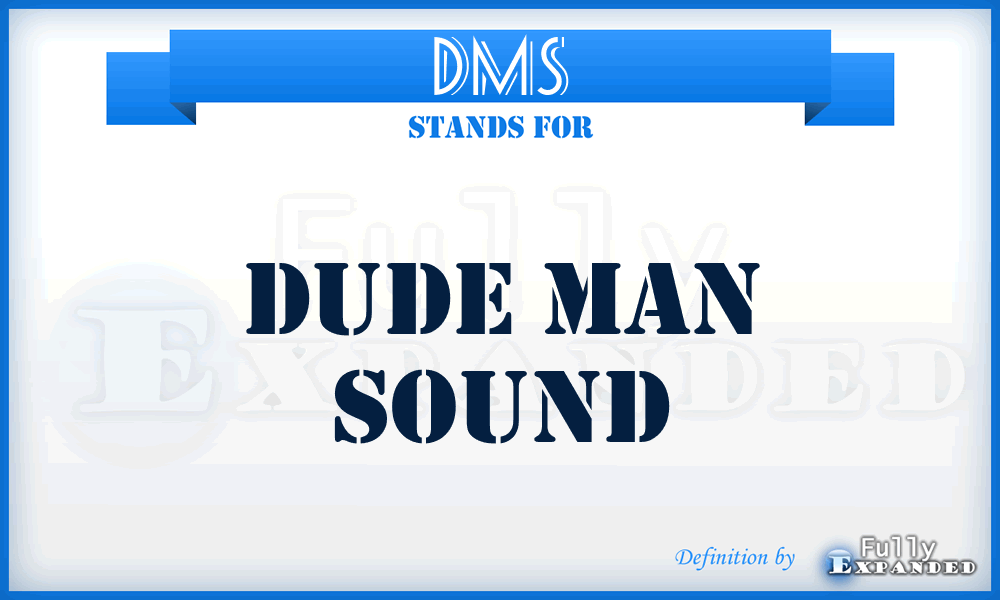 DMS - Dude Man Sound