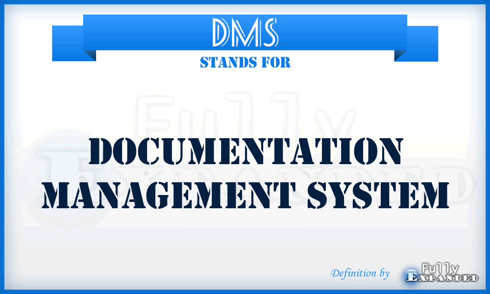 DMS - documentation management system meaning, definition