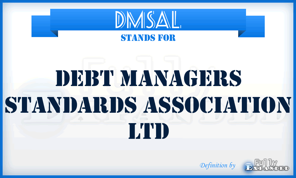 DMSAL - Debt Managers Standards Association Ltd