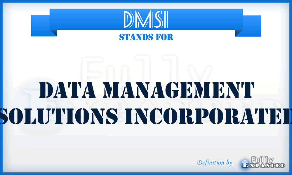 DMSI - Data Management Solutions Incorporated