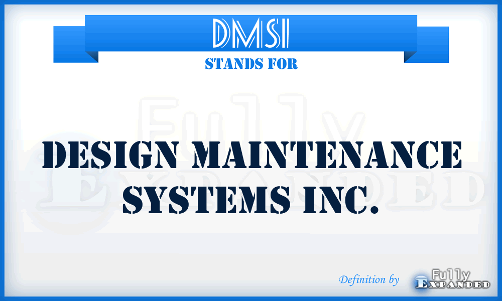 DMSI - Design Maintenance Systems Inc.