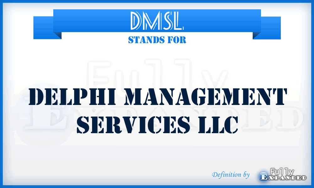 DMSL - Delphi Management Services LLC