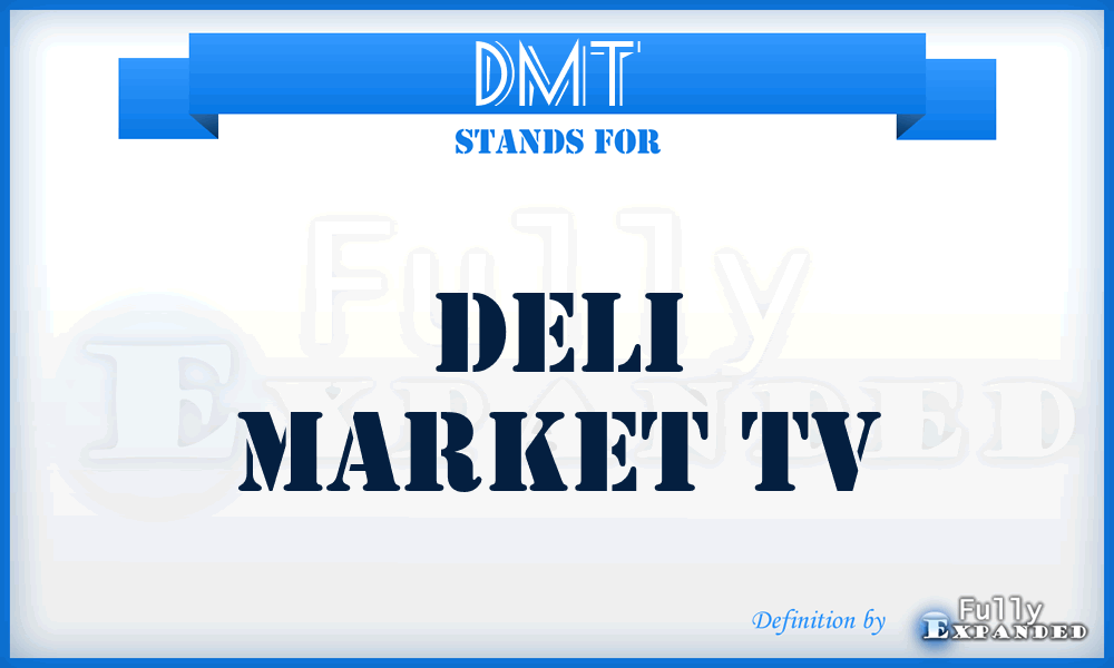 DMT - Deli Market Tv