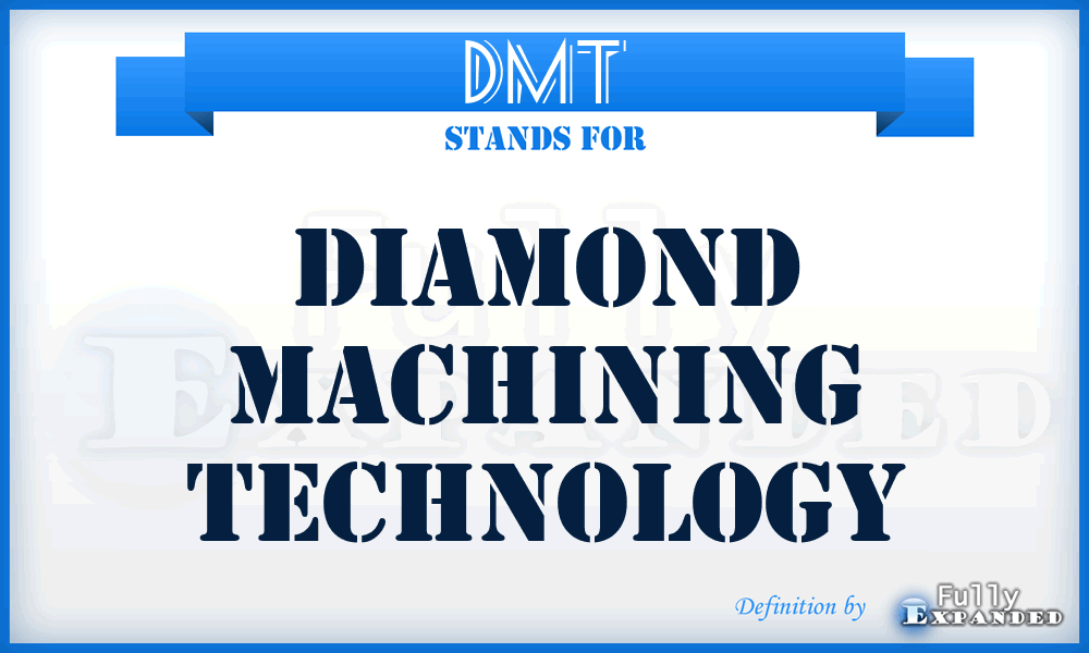 DMT - Diamond Machining Technology