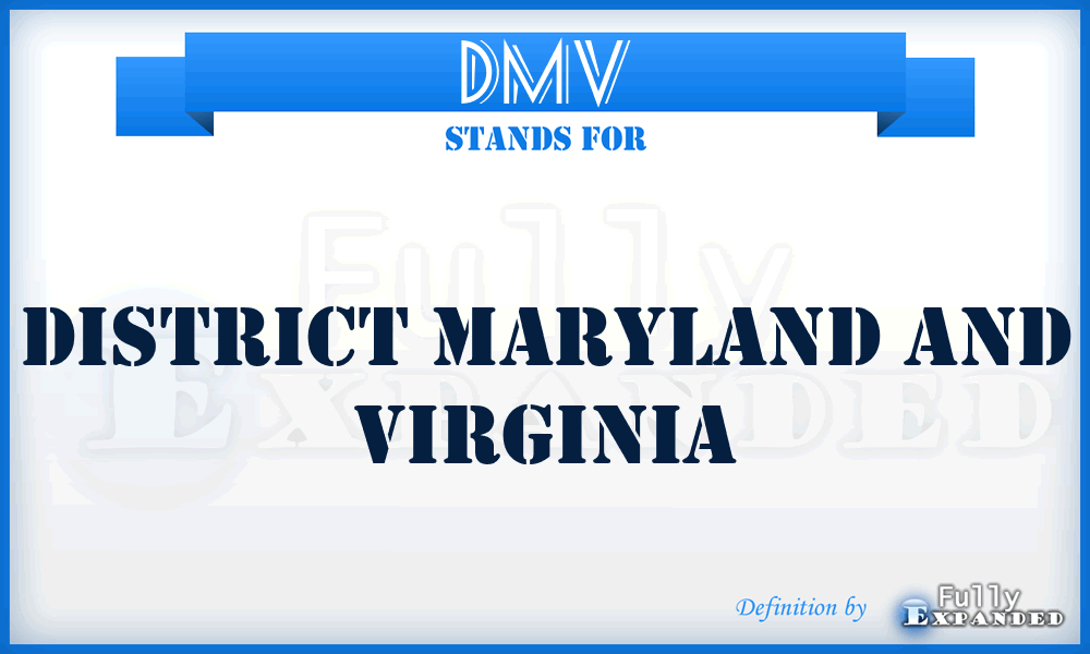 DMV - District Maryland and Virginia