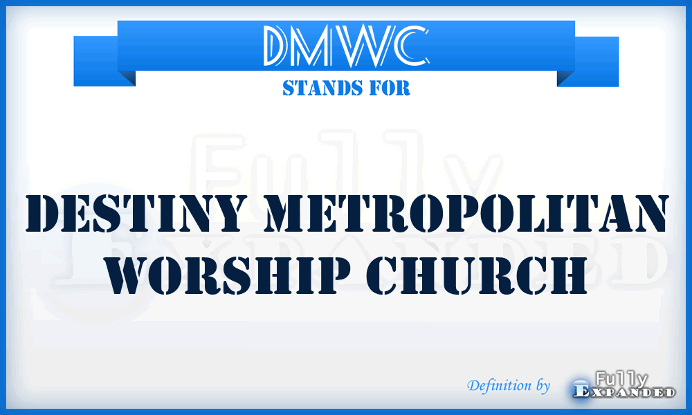 DMWC - Destiny Metropolitan Worship Church