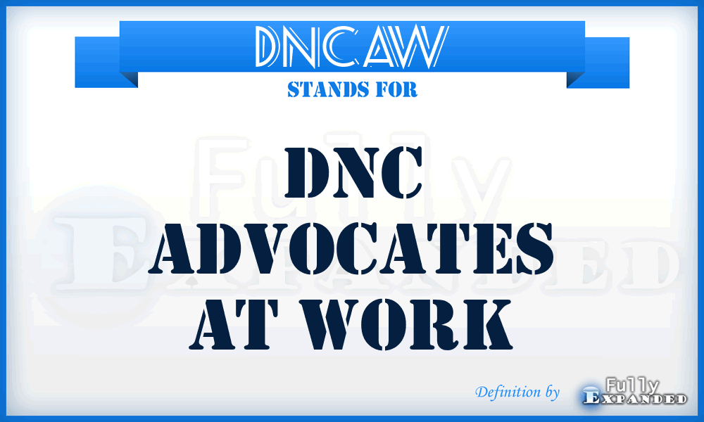 DNCAW - DNC Advocates at Work