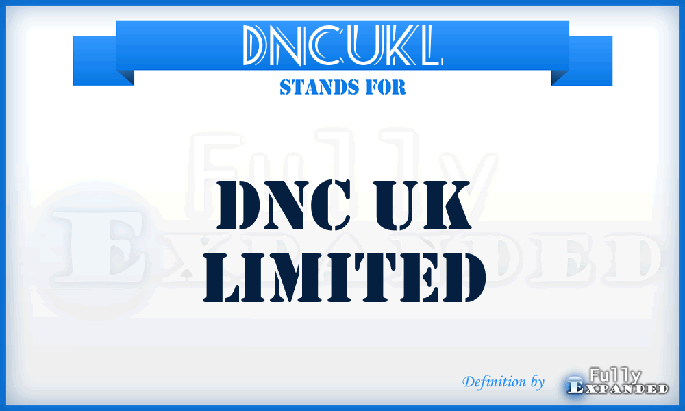 DNCUKL - DNC UK Limited