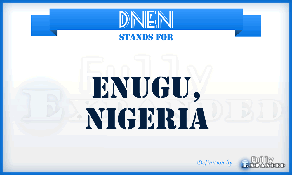 DNEN - Enugu, Nigeria