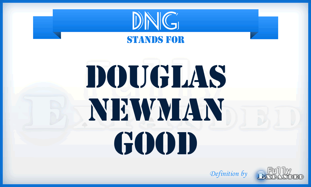 DNG - Douglas Newman Good