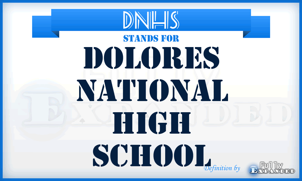 DNHS - Dolores National High School