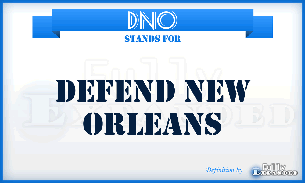 DNO - Defend New Orleans