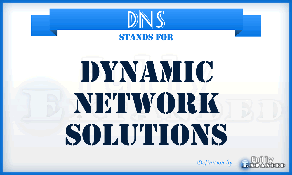 DNS - Dynamic Network Solutions