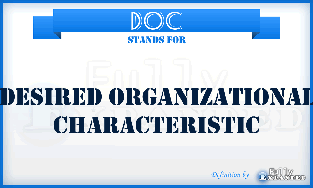 DOC - Desired Organizational Characteristic