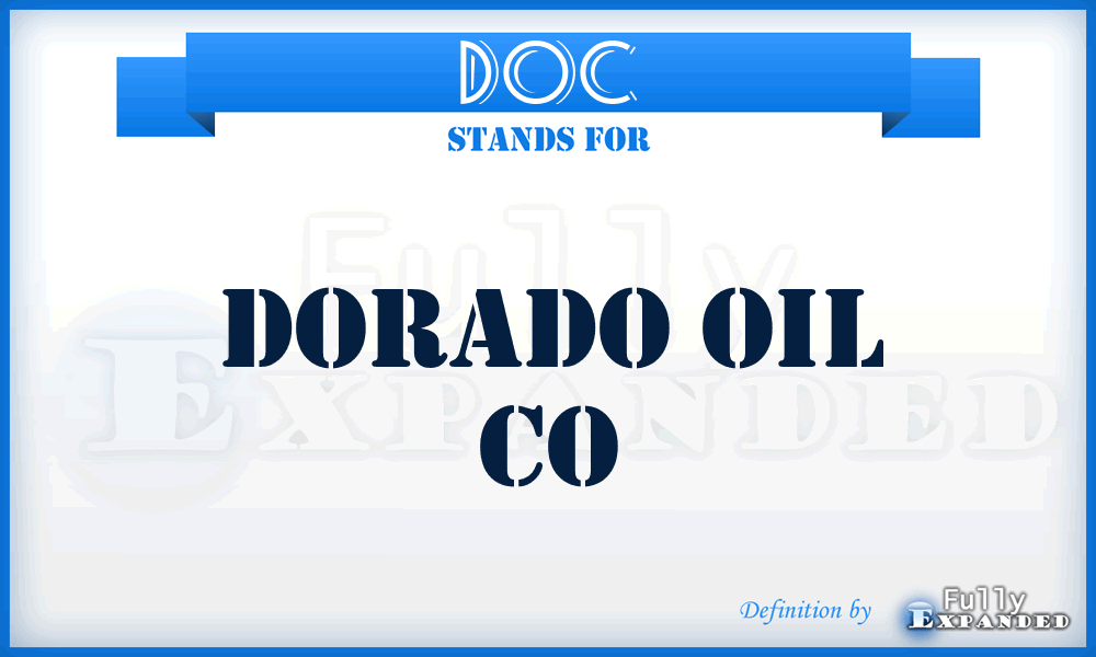 DOC - Dorado Oil Co