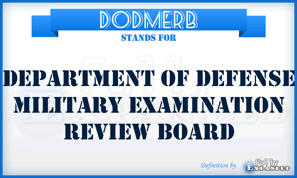 DODMERB - Department of Defense Military Examination Review Board