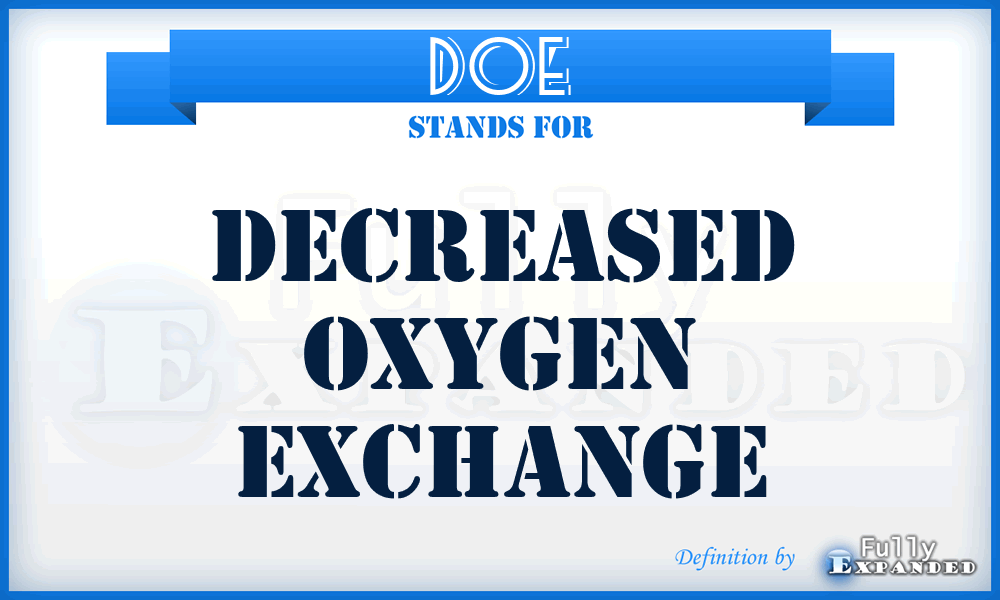 DOE - Decreased Oxygen Exchange