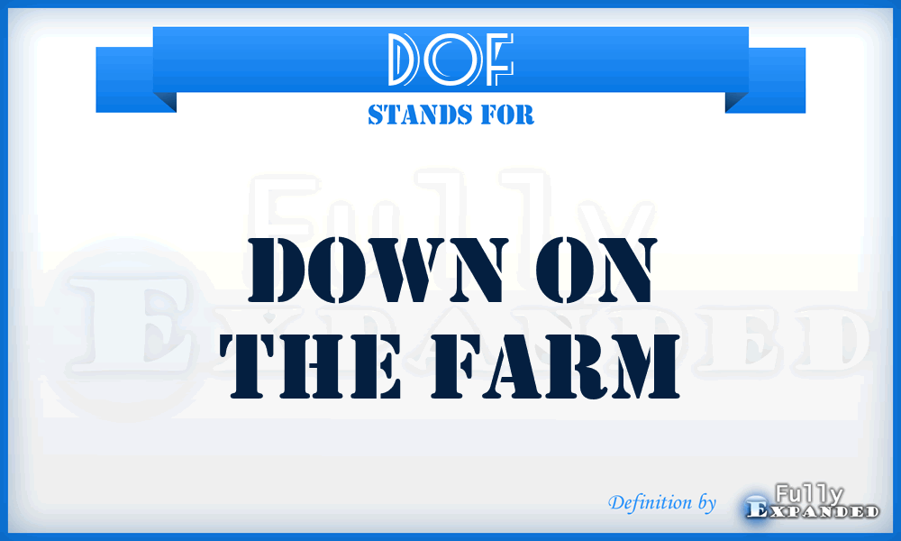 DOF - Down On the Farm
