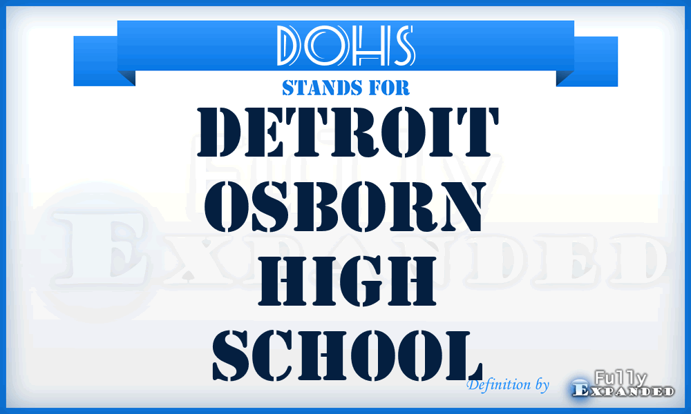 DOHS - Detroit Osborn High School