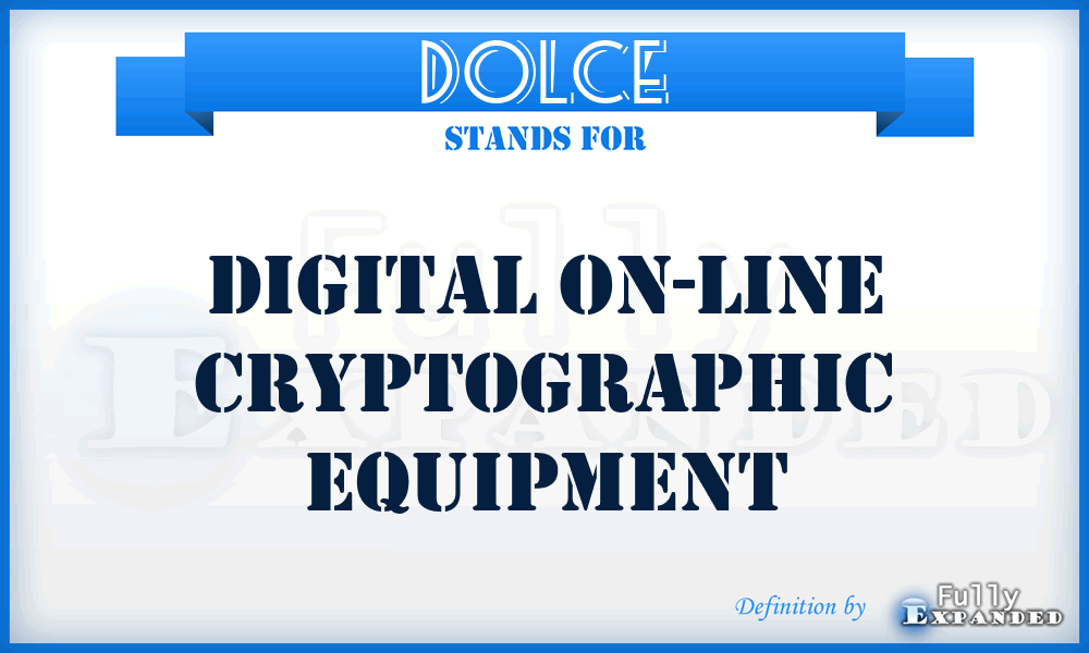 DOLCE - digital on-line cryptographic equipment