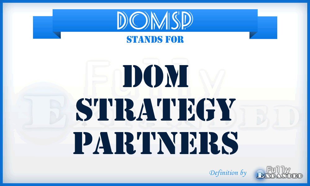 DOMSP - DOM Strategy Partners