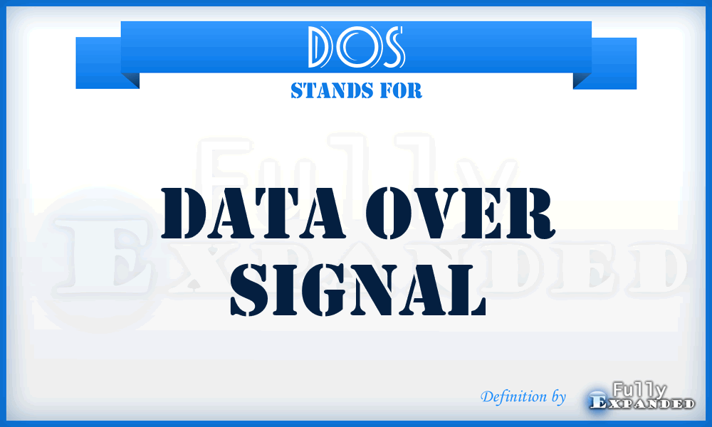 DOS - Data Over Signal