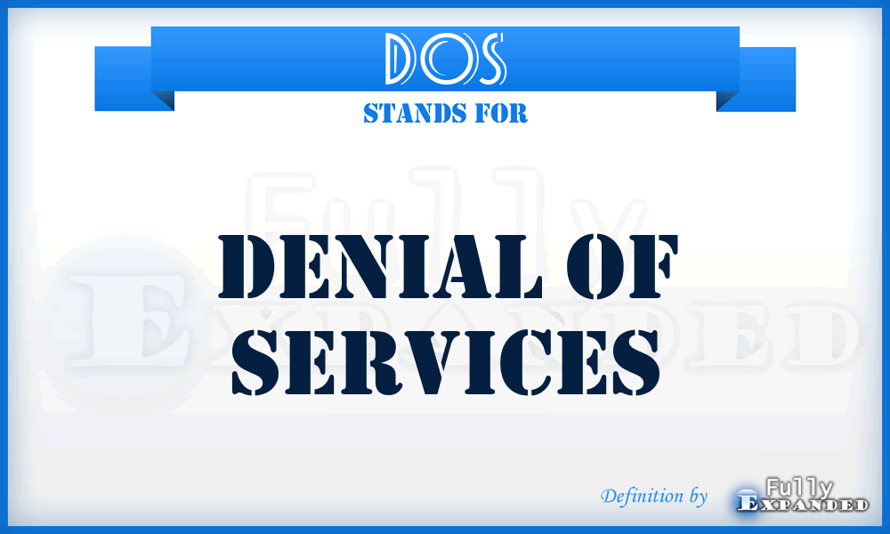 DOS - Denial Of Services