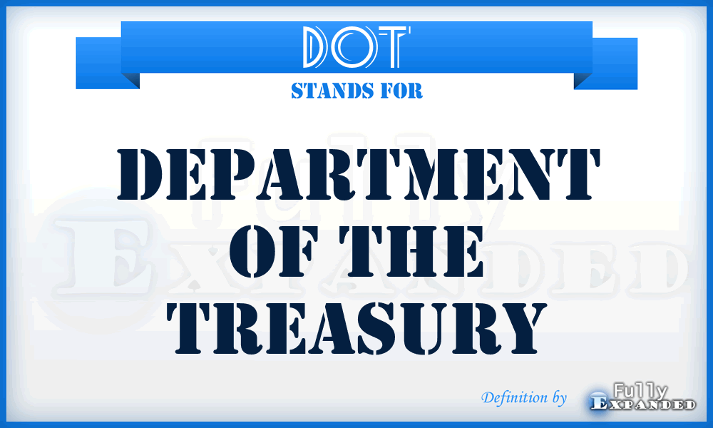 DOT - Department Of The Treasury