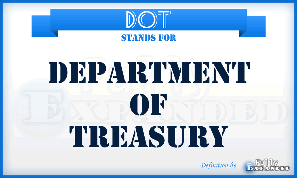 DOT - Department Of Treasury