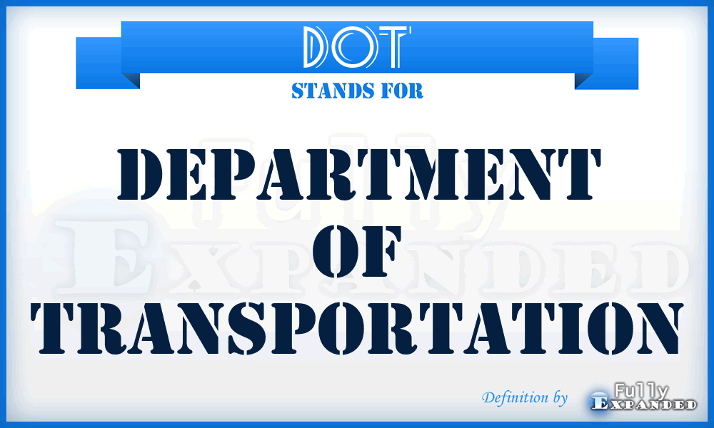 DOT - Department of Transportation