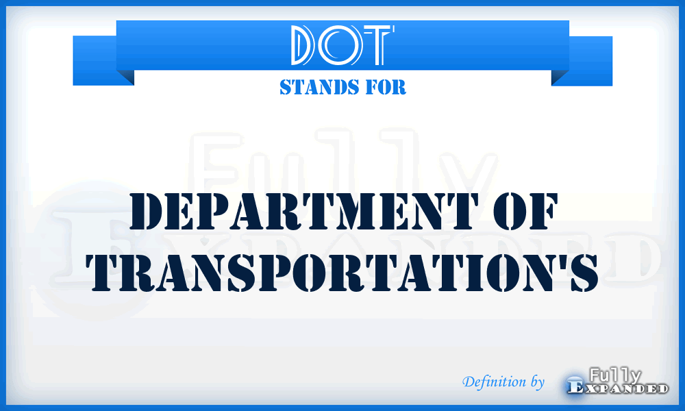 DOT - Department of Transportation's