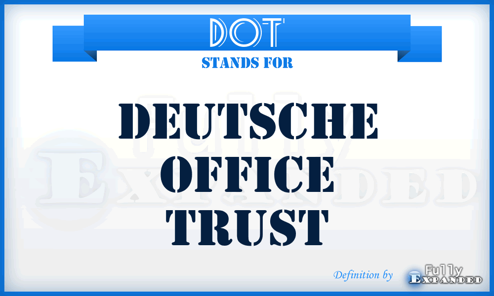 DOT - Deutsche Office Trust