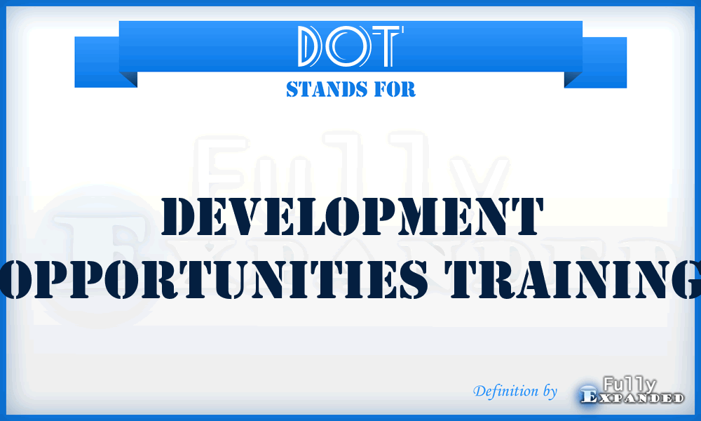 DOT - Development Opportunities Training