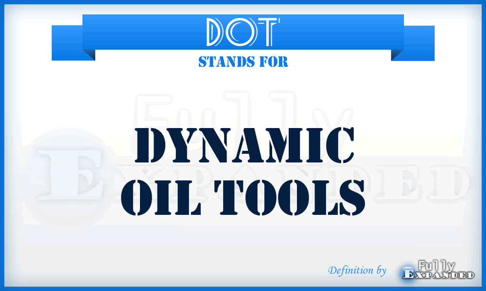DOT - Dynamic Oil Tools