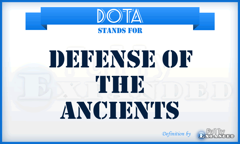 DOTA - Defense Of The Ancients