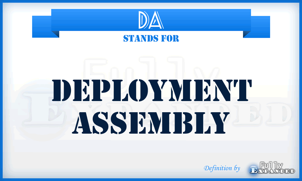 DA - Deployment Assembly