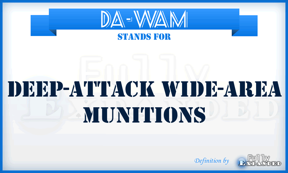 DA-WAM - deep-attack wide-area munitions