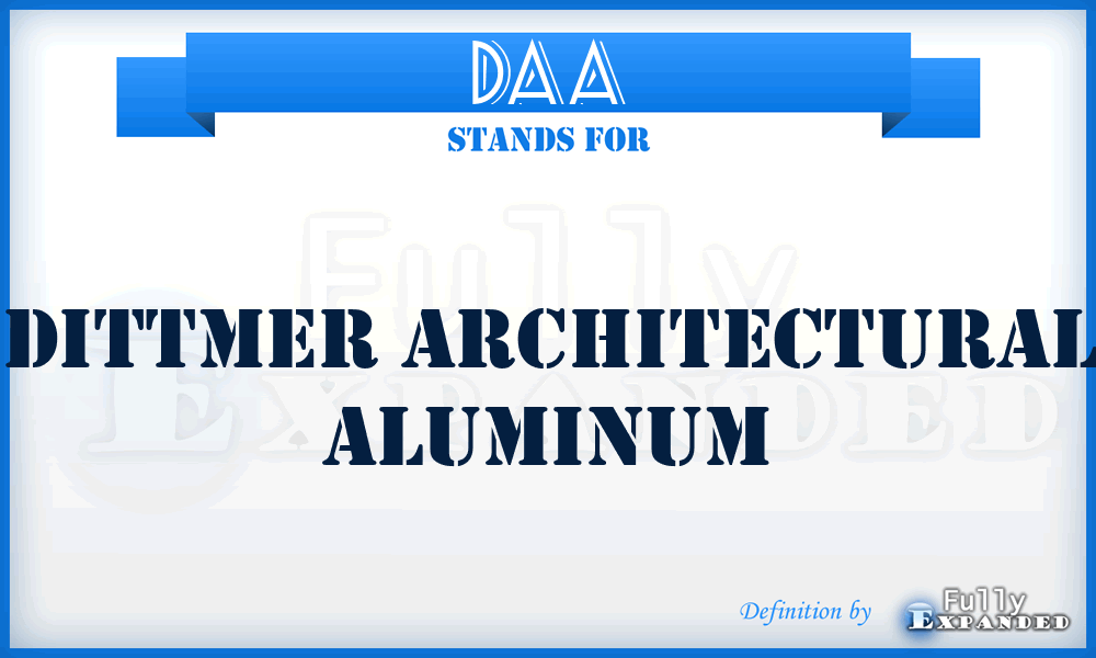 DAA - Dittmer Architectural Aluminum