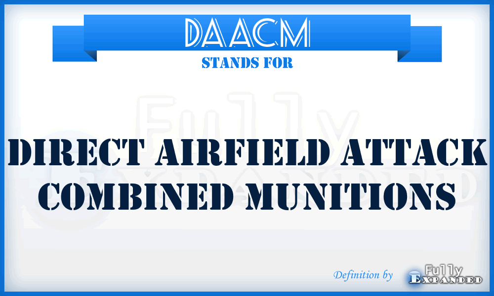 DAACM - direct airfield attack combined munitions
