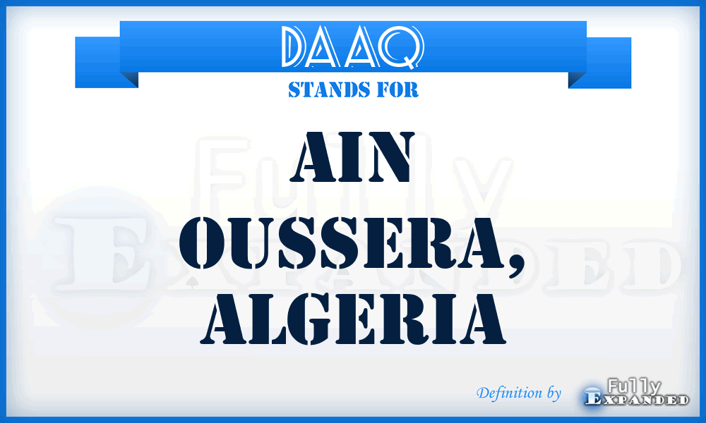 DAAQ - Ain Oussera, Algeria