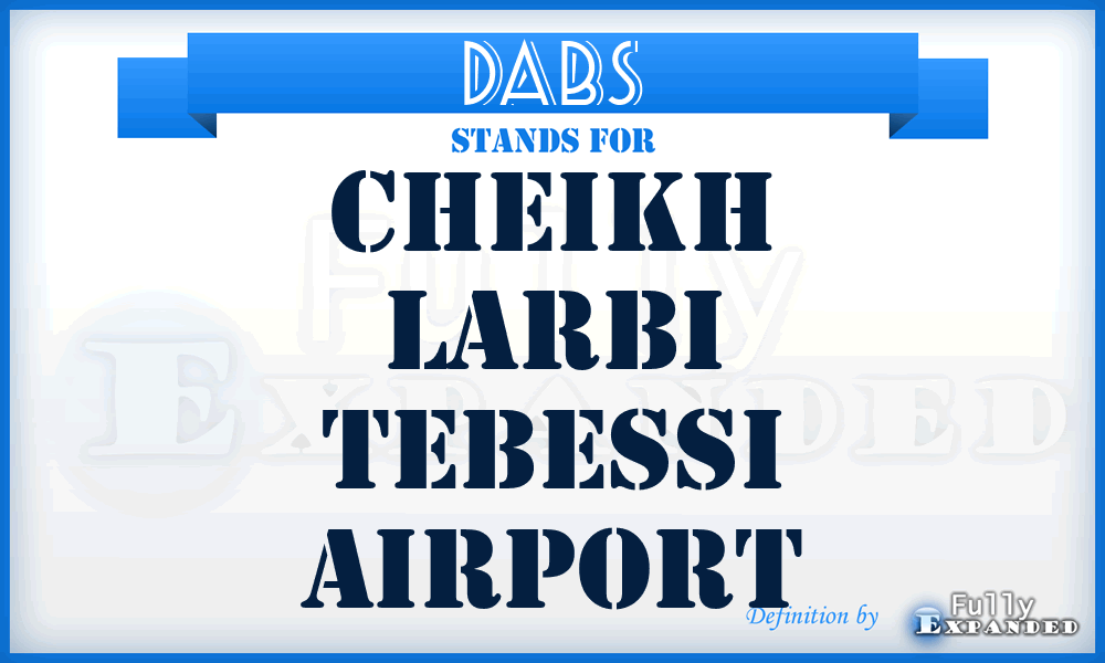 DABS - Cheikh Larbi Tebessi airport
